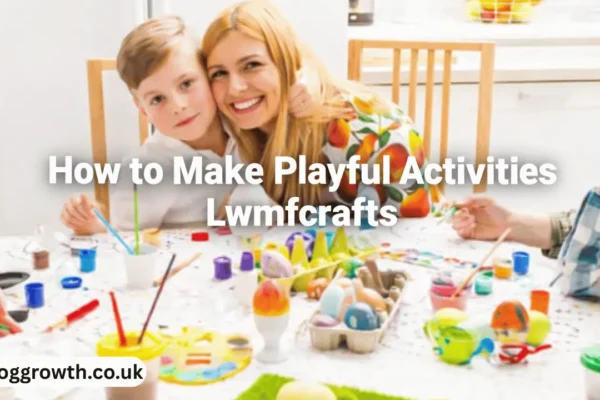 how to make playful activities lwmfcrafts